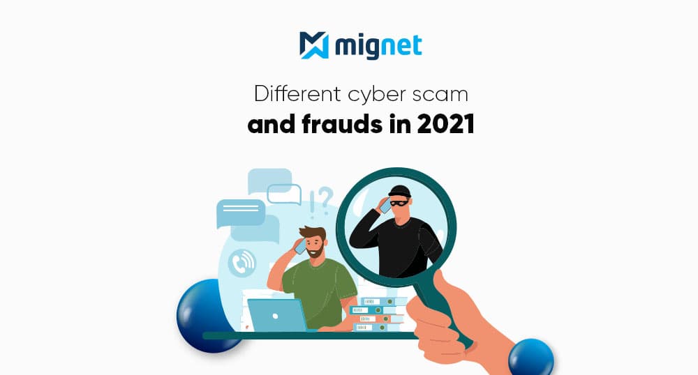 Different Cyber Scam and Frauds in 2021