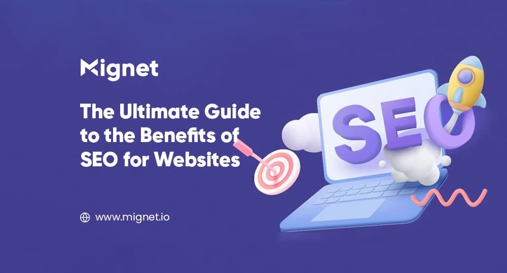 The Ultimate Guide to the Benefits of SEO for Websites