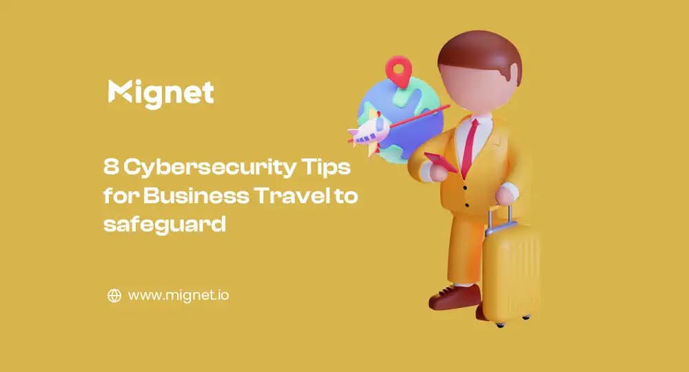 8 Cybersecurity Tips for Business Travel to safeguard