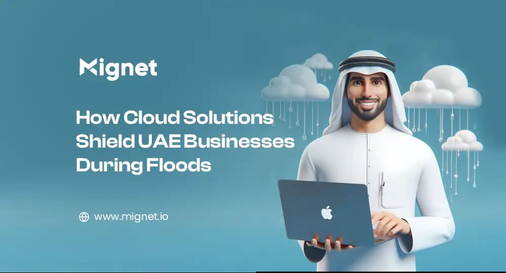 How Cloud Solutions Shield UAE Businesses During Floods 2024