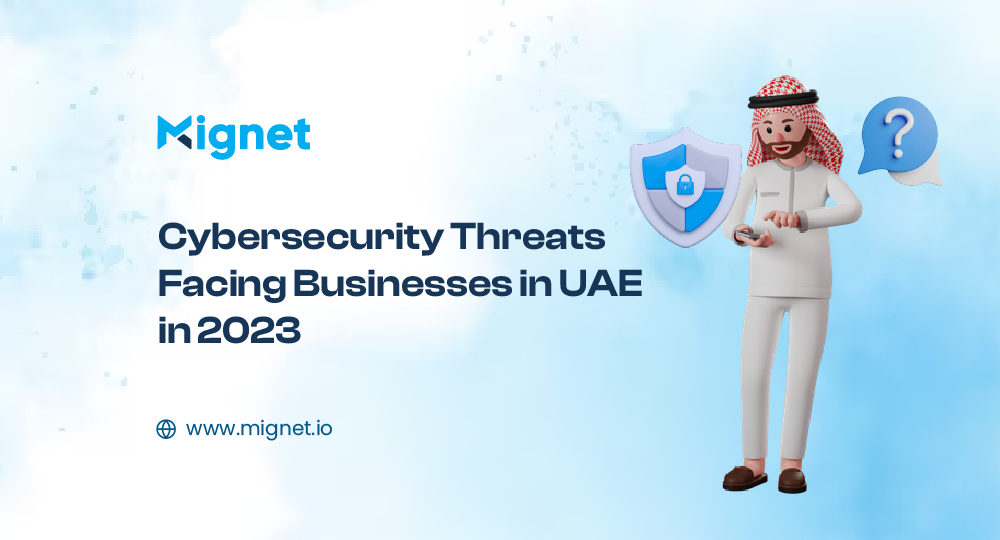 التهديدات السيبرانية التي تواجه الأعمال في الإمارات العربية المتحدة في 2023