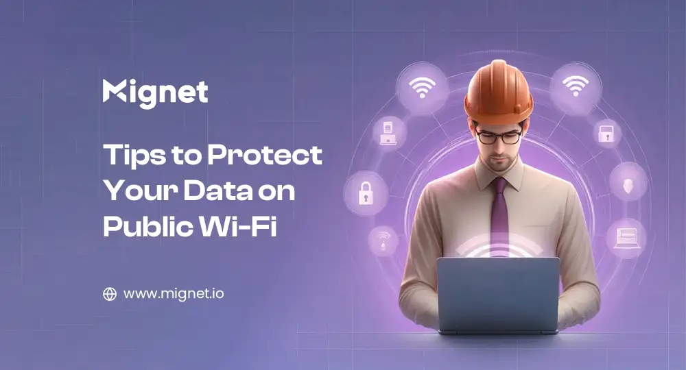 نصائح لحماية بياناتك على شبكة Wi-Fi العامة