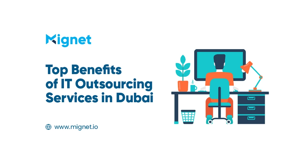 Top Benefits of IT Outsourcing Services in Dubai