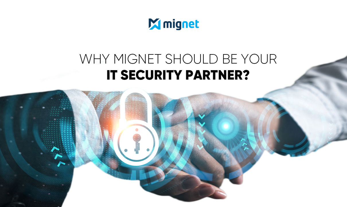 Why Mignet should be Your IT Security Partner in 2021?