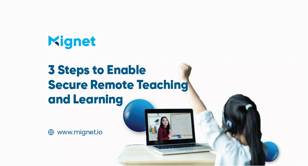 Secure Remote Teaching and Learning