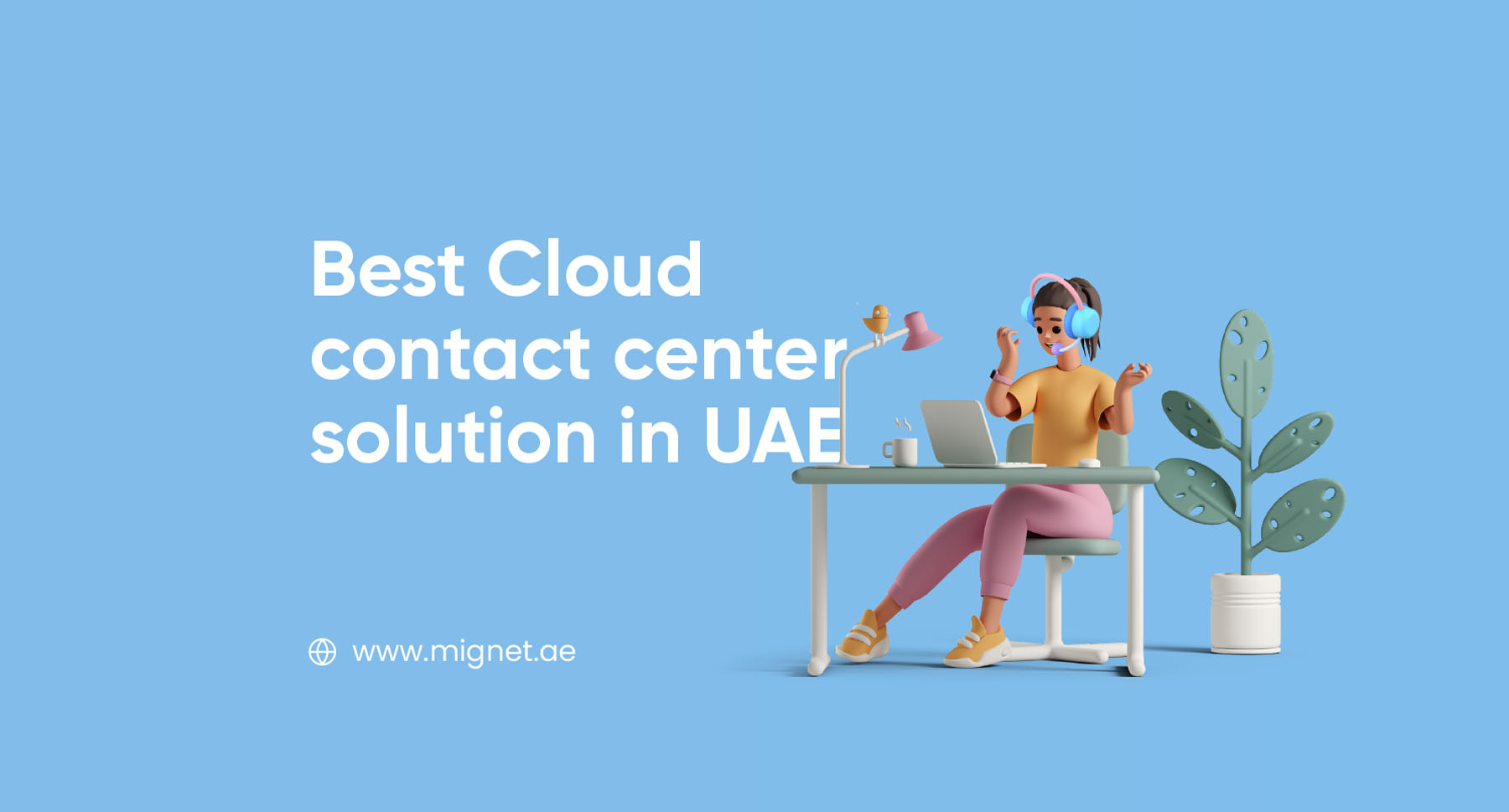 Best Cloud contact center solution in UAE