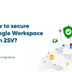 Secure Google Workspace