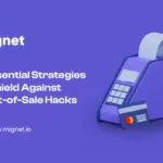 7 Essential Strategies to Shield Against Point-of-Sale Hacks