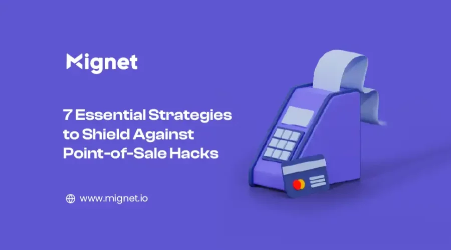 7 Essential Strategies to Shield Against Point-of-Sale Hacks