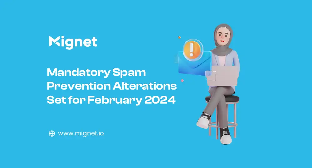 Mandatory Spam Prevention Alterations Set for February 2024