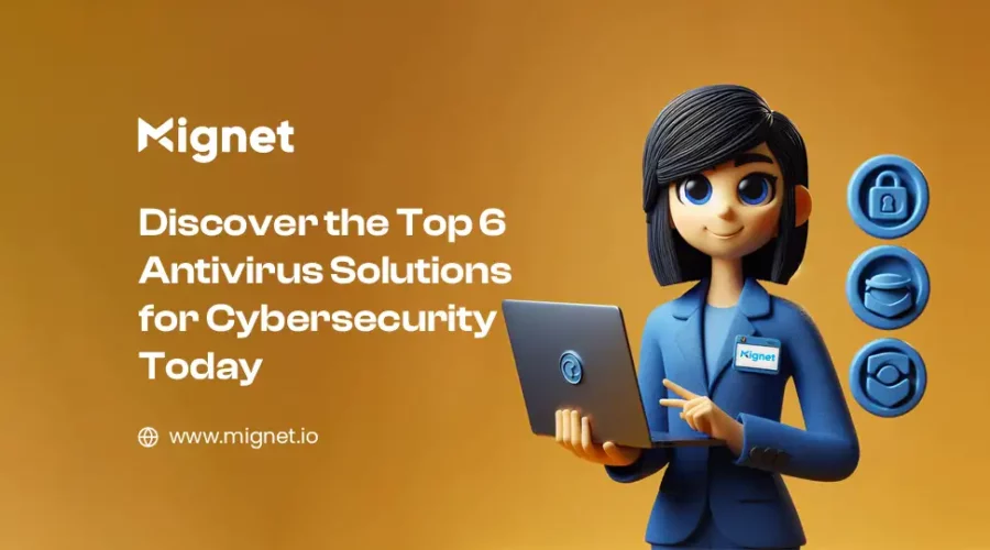 Top 6 Antivirus Solutions for Cybersecurity