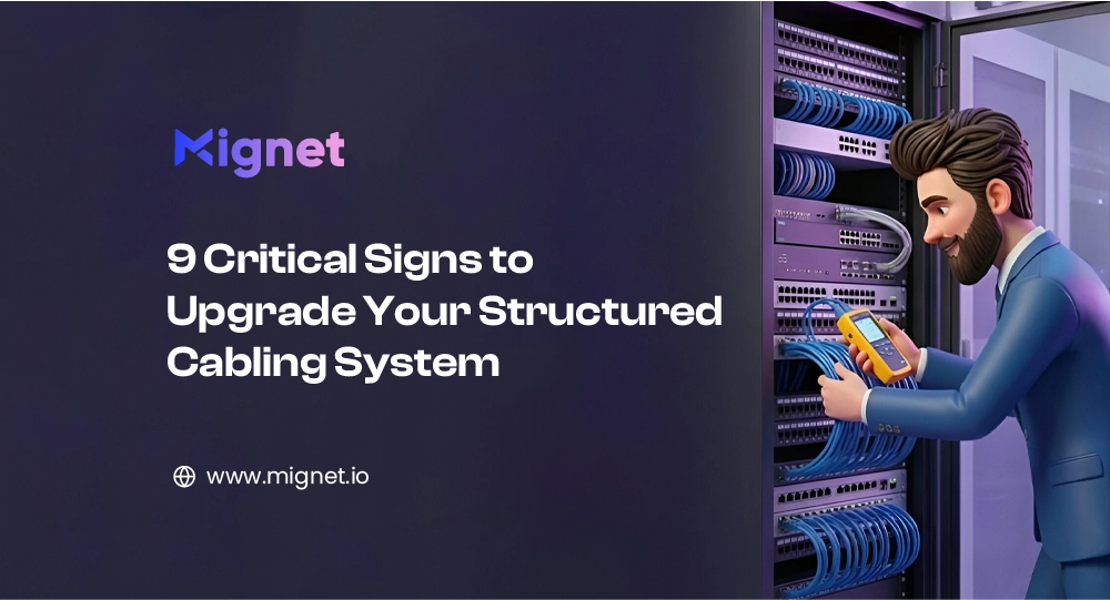 Signs to Upgrade Your Structured Cabling System